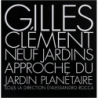 Neuf jardins - Gilles Clément