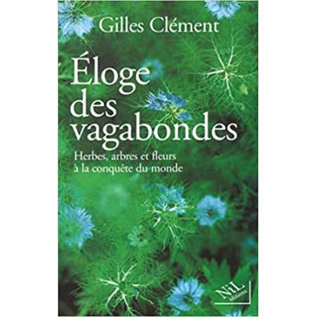 Eloge des vagabondes - Gilles Clément