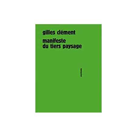 Manifeste du tiers paysage - Gilles Clément