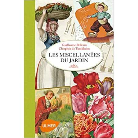 Les Miscellanées du jardin - Guillaume Pellerin