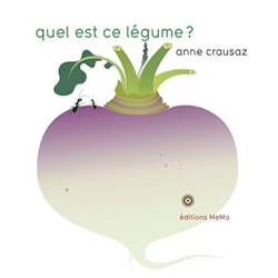 Quel est ce légume ? - Crausaz Anne