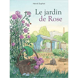 Le Jardin de Rose - Hervé Duphot