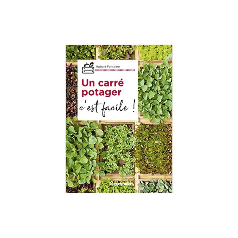 Un carré potager, c'est facile - Hubert Fontaine