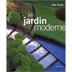 Le Jardin moderne - Jane Brown