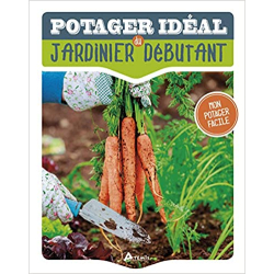 Le potager idéal du jardinier débutant - Jane Courtier