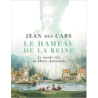 Le Hameau de la Reine : Le monde rêvé de Marie-Antoinette - Jean Des Cars