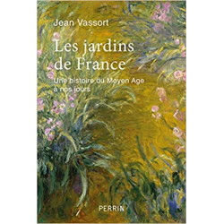 Les jardins de France - Jean Vassort