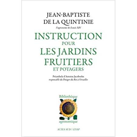 Instruction pour les jardins fruitiers et potagers - Jean-Baptiste (de) La Quintinie