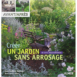 Créer un jardin de style méditerranéen sans arrosage - Jean-Jacques Derboux