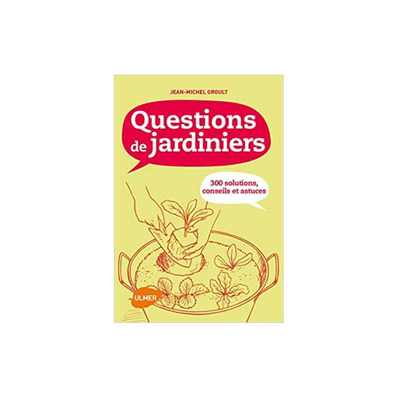 Questions de jardiniers - Jean-Michel Groult