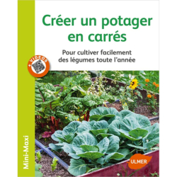 Créer un potager en carrés - Pour cultiver facilement des légumes toute l'année - Jean-Michel Groult