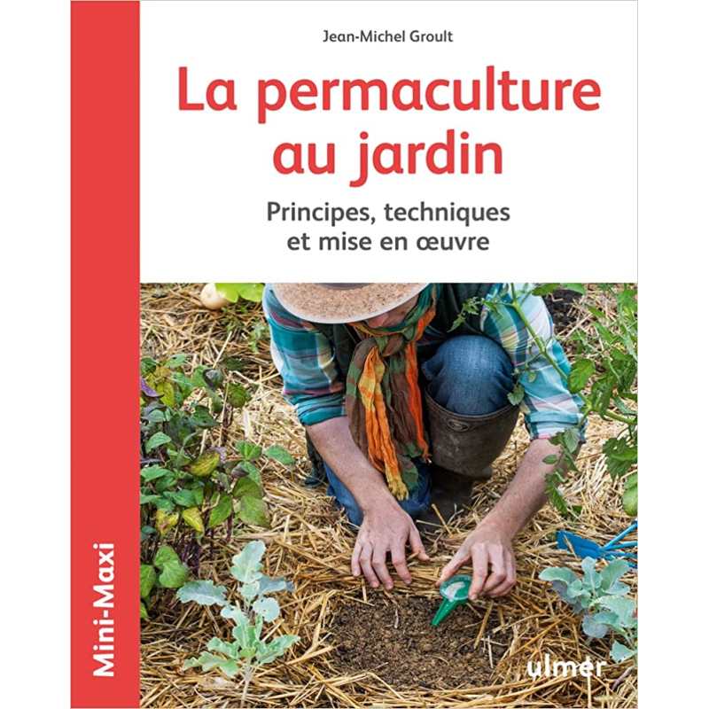 La permaculture au jardin - Jean-Michel Groult