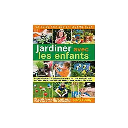 Jardiner avec les enfants - Jenny Hendy