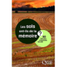 Les sols ont-ils de la mémoire ? 80 clés pour comprendre les sols - Jérôme Balesdent