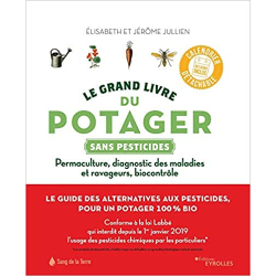 Le grand livre du potager sans pesticides - Jérôme Jullien