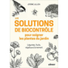 Les solutions de biocontrôle pour soigner les plantes du jardin - Jérôme Jullien