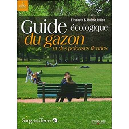 Guide écologique du gazon et des pelouses fleuries - Jérôme Jullien