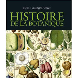 Histoire de la botanique - Joëlle Magnin-Gonze