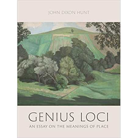 Genius Loci: An Essay on the Meanings of Place (English Edition) - John Dixon Hunt