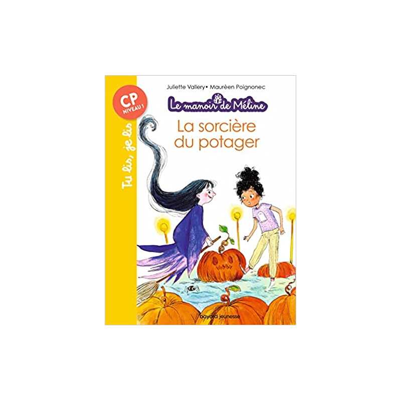 Le manoir de Méline, Tome 03: La sorcière du potager - Juliette Vallery