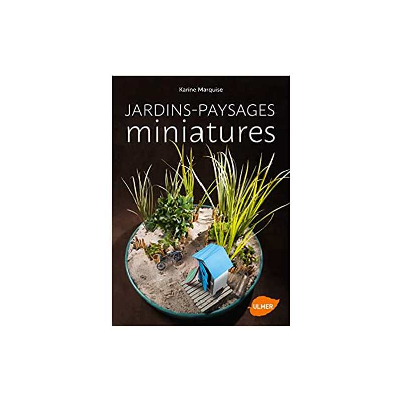 Jardins-paysages miniatures - Karine Marquise