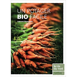 Un potager bio facile - Laurent Bourgeois