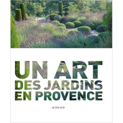 Nicole de Vésian - 1er Ed: Un art des jardins en Provence - Louisa Jones