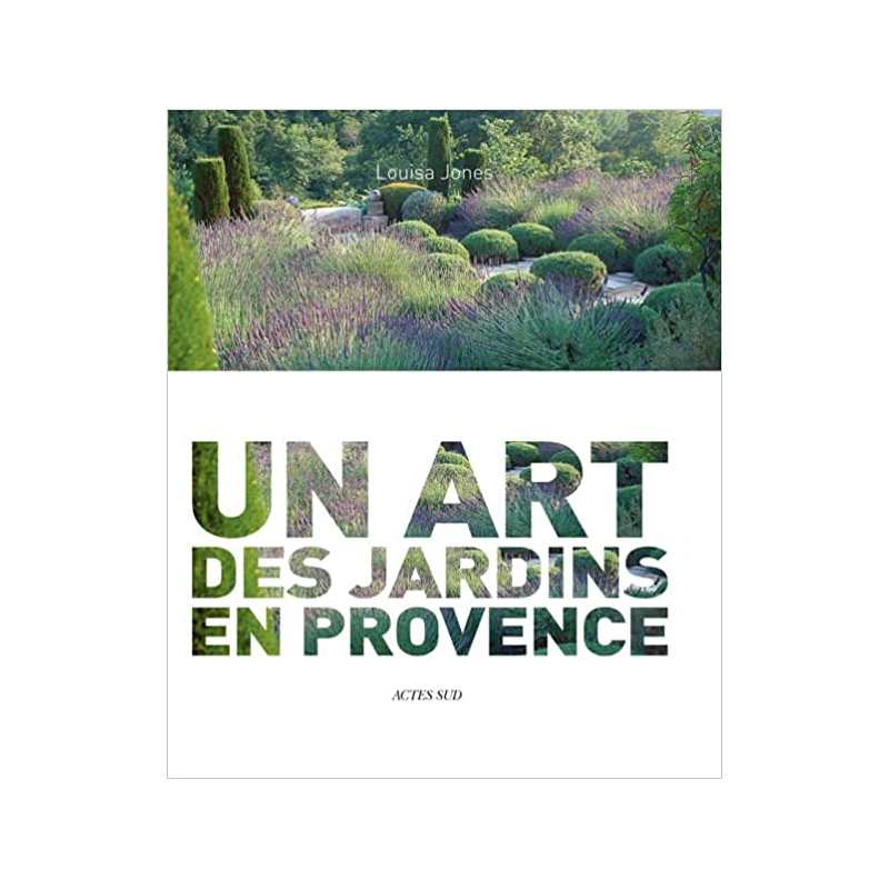 Nicole de Vésian - 1er Ed: Un art des jardins en Provence - Louisa Jones