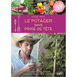 Le potager sans prise de tête - Lucas Heitz