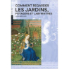 Comment regarder les Jardins, Potager et Labyrinthes - Lucia Impelluso