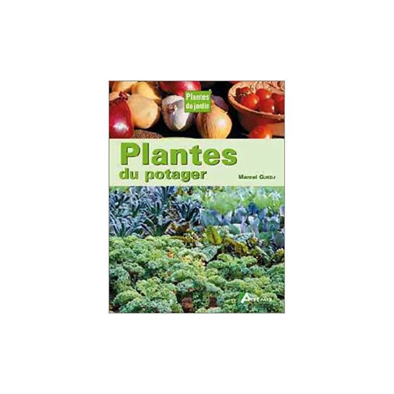 Plantes du potager - Marcel Guedj