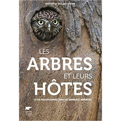 Les Arbres et leurs hôtes: La Vie insoupçonnée dans les arbres et arbustes - Margot Spohn
