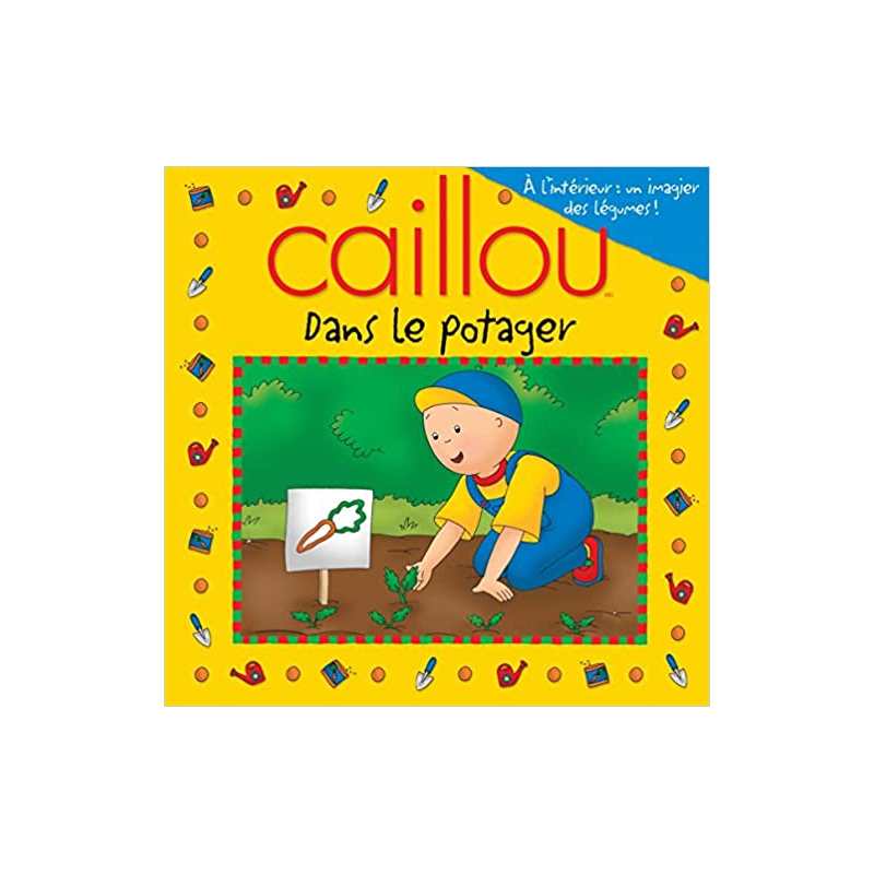 Caillou dans le potager - Marion Johnson