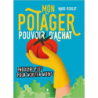 Mon potager pouvoir d'achat. Produire plus pour acheter moins - Maud Roulot