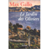 Le Jardin des Oliviers - Max Gallo