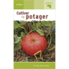 Cultiver le potager - Michel Caron