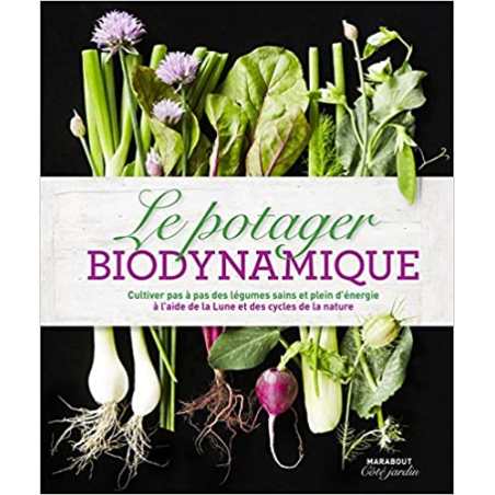 Le potager biodynamique - Monty Waldin