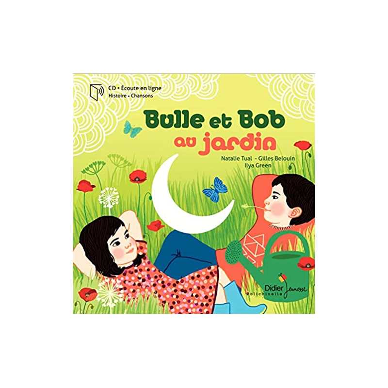 Bulle et Bob au jardin - Natalie Tual