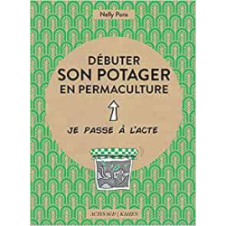 Débuter son potager en permaculture - Nelly Pons