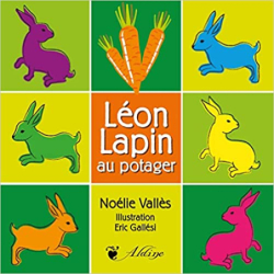 Léon lapin au potager - Noélie Vallès