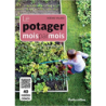 Le potager mois par mois: 40 vidéos coach - Noémie Vialard