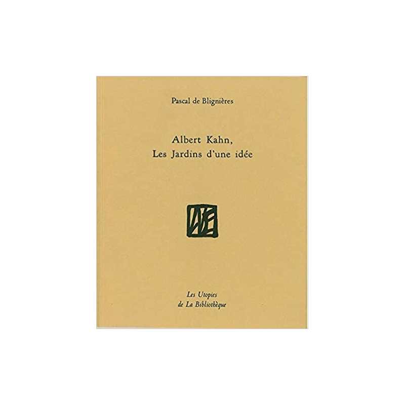 Albert Kahn, les jardins d'une idée - Pascal de Blignières