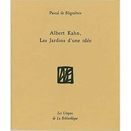 Albert Kahn, les jardins d'une idée - Pascal de Blignières