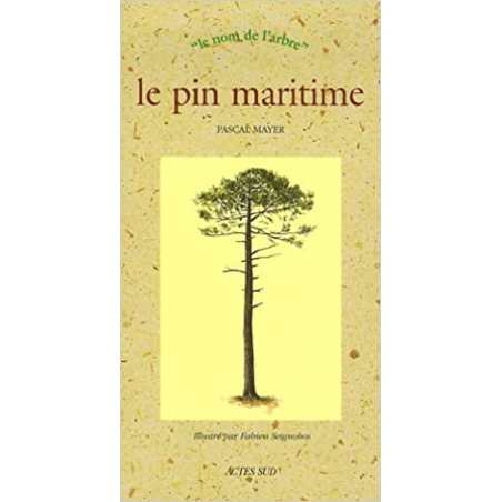 Pin maritime (le) - Pascal Mayer