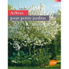 Arbres pour petits jardins - Pascal Pinel