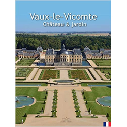Vaux-le-Vicomte: Château & jardin - Patrice de Vogüé