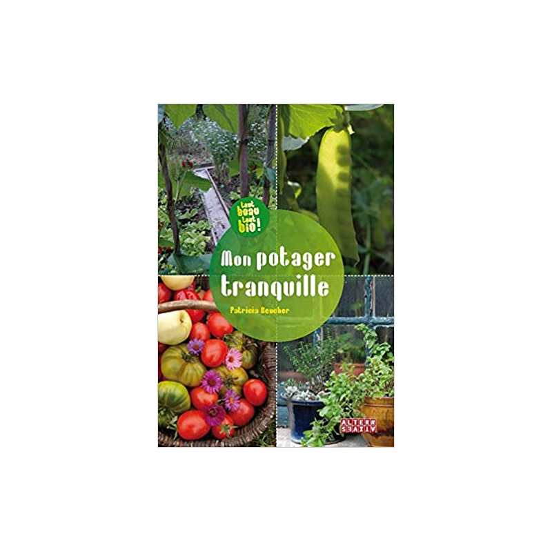 Mon potager tranquille - Patricia Beucher