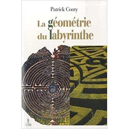 La géométrie du labyrinthe - Patrick Conty