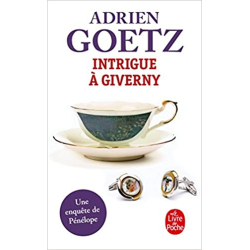 Intrigue à Giverny - Adrien Goetz