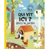 Qui vit ici ? dans le jardin - Pavla Hanackova